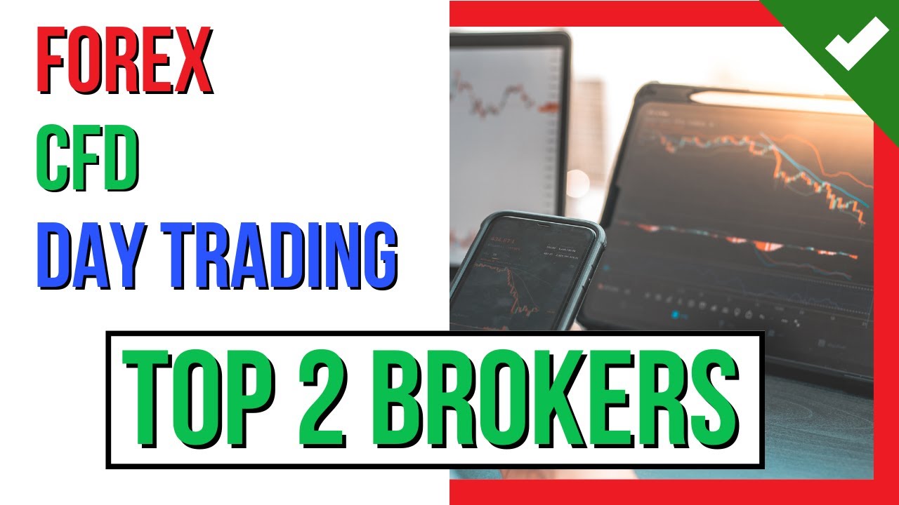 ️ 2 BEST FOREX BROKERS In The World 2022 ️ 【 CFD - Day Trading Brokers ...