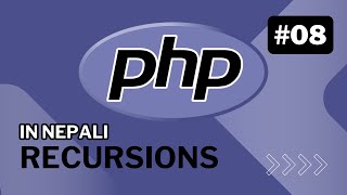 PHP Tutorial for Beginners | #08 Recursion, Local, Global & Static Variables | Nepali