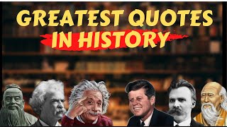 The 35 Most Famous Quotes of All Time || Greatest Quotes of All Time
