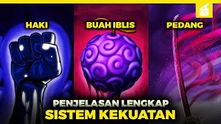 Penjelasan SELURUH Sistem Kekuatan One Piece (Buah Iblis, Haki, dll)