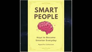 Smart People - Keys to Become Smarter Everyday