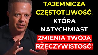 To jest CZĘSTOTLIWOŚĆ, która zmienia Twoją RZECZYWISTOŚĆ i pomaga Ci manifestować WSZYSTKO