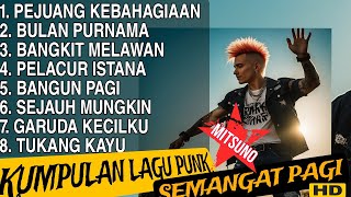 Kumpulan Lagu Punk | AI MITSUNO | Semangat Pagi yang Bikin Terus Energik!