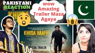 KHUDA HAAFIZ 2 - Agni Pariksha | TRAILER | Vidyut J, Shivaleeka O, Faruk K | Pakistani Reaction