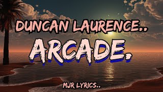 Duncan laurence – Arcade (lyrics)..