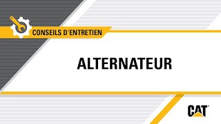 Comment remplacer l’alternateur sur votre équipement Cat®