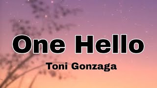 One Hello - Toni Gonzaga (lyrics)