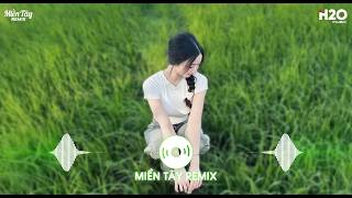 Trend Nhạc Miền Tây Remix Gây Bão TikTok 2026🔥Bên Nhau Cả Đời Remix, Ưng Thì Nói🎧Nhạc Miền Tây Remix