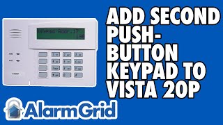 Adding a Second Push-button Keypad to a VISTA-20P