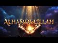 Alhamdulillah | powerful zikr of gratitude | listen this Alhmdulilah & feel inner peace 🕊️(No music)