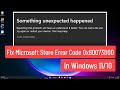 Fix Microsoft Store Error Code 0x80073d0d In Windows 11/10