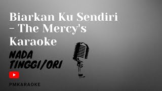 Karaoke Biarkan Ku Sendiri - The Mercy's Slow Version HD (Nada Tinggi/Original)