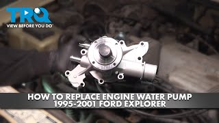 How to Replace Engine Water Pump 1995-2001 Ford Explorer