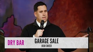 Weird People At Garage Sales. Josh Sneed