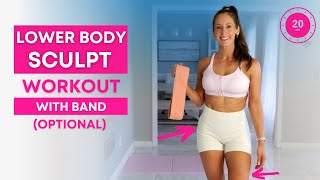 20 Min Lower Body Sculpt for Glutes and Thighs with Band | Express Pilates x Strength Workout