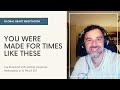 GLOBAL HEART MEDITATION | You were made for times like these