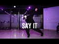 Tory Lanez  - Say It Choreography TAE WAN