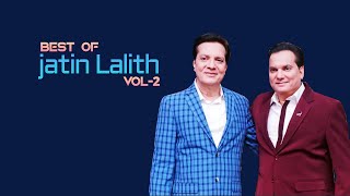Best of Jatin Lalit Hindi Hits Songs -Volume 2 | Jatin Lalit Hindi Hit Songs Jatin Lalit Jukebox