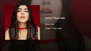Dua Lipa - Hotter Than Hell (Official Audio)