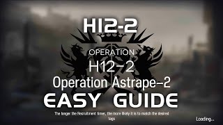 H12-2 Operation Astrape | Main Theme Campaign | Easy Guide |【Arknights】