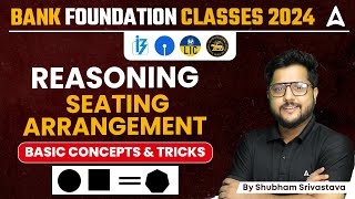 Bank Foundation Classes 2024 | Reasoning seating Arrangement Basic Concept & Tricks