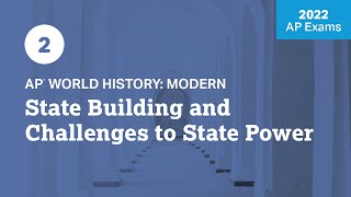 2022 Live Review 2 | AP World History | State Building and Challenges to State Power