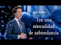 ten una mentalidad de aabundancia _ joel osteen