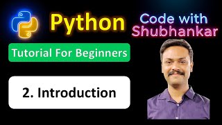 2. Introduction | Python Tutorial For Beginners | Code With Shubhankar