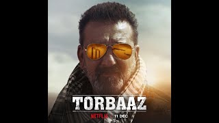 Torbaaz   Official Trailer   Sanjay Dutt, Nargis Fakhri   Netflix India