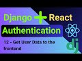 Django and React Authentication | 12 - Get User Data to the frontend