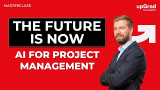5 Game-Changing Ways AI is Revolutionizing Project Management | Free Masterclass