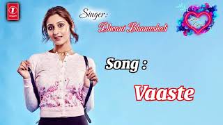 Vaaste Song: Dhvani Bhanushali, Tanishk Bagchi | Nikhil D | Bhushan Kumar | Radhika Rao, Vinay Sapru