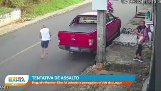 Atentado: Blogueiro Ramhon Dias é perseguido e baleado no Vale dos Lagos