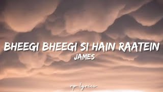 🎤James - Bheegi Bheegi Si Hain Raatein Full Lyrics Song |Gangster  |