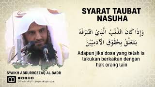 Syarat Taubat Nasuha - Syaikh Abdurrozaq bin Abdul Muhsin Al-Badr