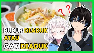 BUBUR DIADUK vs BUBUR TIDAK DIADUK - Mana Yang Lebih Enak? 【Vtuber Anime】with @AliaAdeliaCh