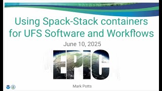 Using Spack-Stack containers for UFS Software and Workflows