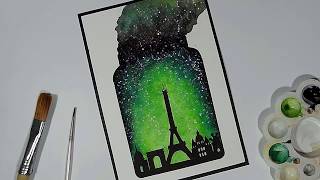 How To Watercolor Paint Paris Inside the Galaxy Jar Tutorial.