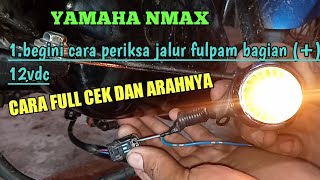 CARA MEMERIKSA JALUR KABEL FUELPUMP YAMAHA N MAX