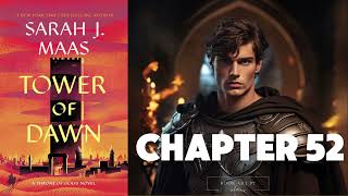 Chapter 52, Tower of Dawn, by SJM, Audiobook