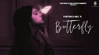 BUTTERFLY | PARTHH B GILL | JAZZ DEE | MICHEAL | LATEST PUNJABI SONG 2025 #valentine #punjabisong