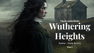 Wuthering Heights - Emily Bronte - Part 1 - Full Audiobook in English #audiobook #classicaudiobook