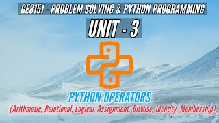 GE8151 | PYTHON OPERATORS | PROBLEM SOLVING AND PYTHON PROGRAMMING | PSPP | TAMIL | UNIT3