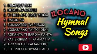 TOP 10 NON-STOP ILOCANO HYMNAL SONGS 2024 | Ilocano Christian Song Collection 2024