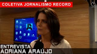 Jornal da Record - Entrevista com Adriana Araújo