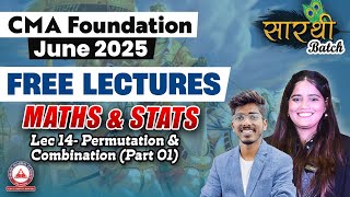 CMA Foundation Free Lectures- MATHS Lec 14 Permutation \u0026 Combination Part 01 | JUNE 25