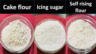How To Make Icing Sugar Cake Flour And Self Rising Flour At Home  Homemade Confectioners Sugar 