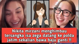 Nikita mirzani meminta tersangka isa zega datang ke polda jatim sekalian bawa baju ganti !!