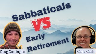 Sabbatical vs Early Retirement | MHFI 077| Mile High FI Podcast