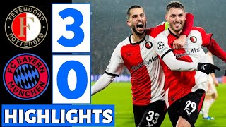 🔴Feyenoord vs Bayern Munich (3-0) All Goals \u0026 Extended HIGHLIGHTS | UEFA Champions League!